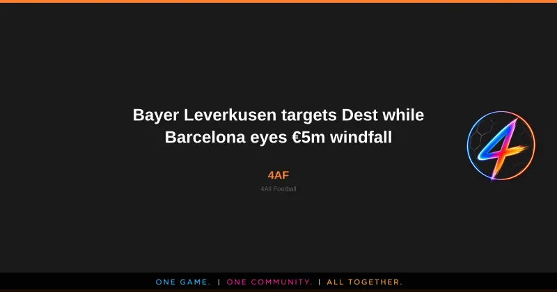Bayer Leverkusen richt zich op Dest, Barcelona mikt op €5 m windwinst